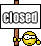 closed: